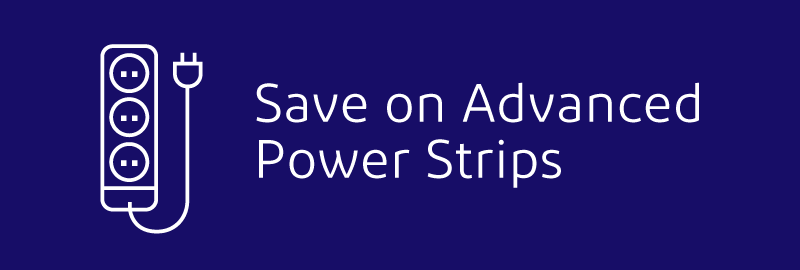Save on Advanced Power Strips